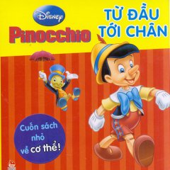 Pinocochio – Từ Đầu Tới Chân – Cuốn Sách Nhỏ Về Cơ Thể!