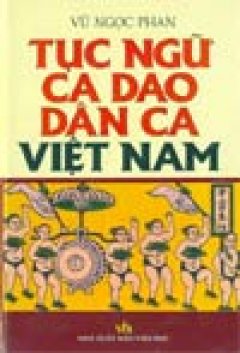 Tục ngữ ca dao dân ca Việt Nam