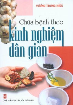 Chữa Bệnh Theo Kinh Nghiệm Dân Gian