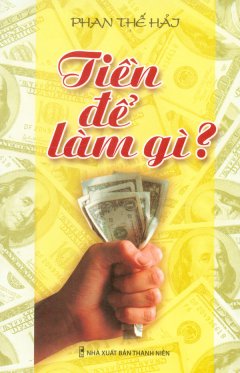 Tiền Để Làm Gì?