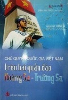 Chủ Quyền Quốc Gia Việt Nam Trên Hai Quần Đảo Hoàng Sa – Trường Sa