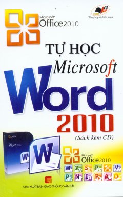 Tự Học Microsoft Word 2010 (Sách Kèm CD)