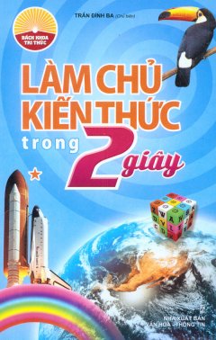 Làm Chủ Kiến Thức Trong 2 Giây – Tập 1