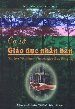 Cơ Sở Giáo Dục Nhân Bản – Văn Hóa Việt Nam – Văn Hóa Giao Thoa Đông Tây