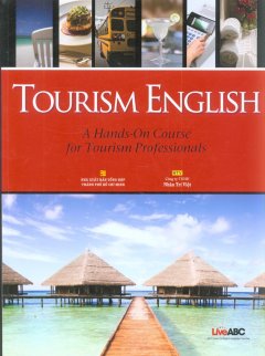 Tourism English – A Hands-On Course For Tourism Professionals (Kèm 1 Đĩa Mp3)