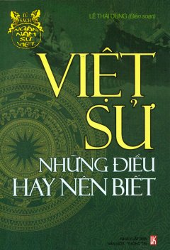 Ngàn Năm Sử Việt – Việt Sử Những Điều Hay Nên Biết (Xanh Rêu) – Tập 1