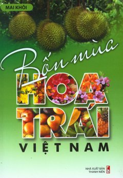 Bốn Mùa Hoa Trái Việt Nam  – Tái bản 03/11/2011