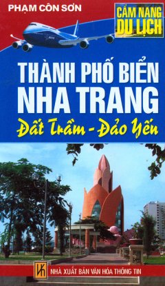 Cẩm Nang Du Lịch – Thành Phố Biển Nha Trang Đất Trầm Đảo Yến