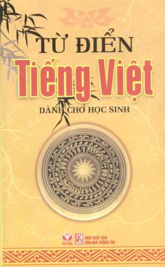 Từ Điển Tiếng Việt Dành Cho Học Sinh – Tái bản 04/11/2011