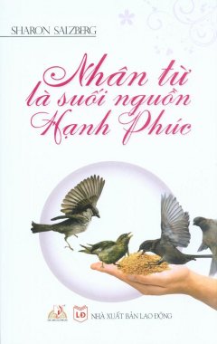 Nhân Từ Là Suối Nguồn Hạnh Phúc