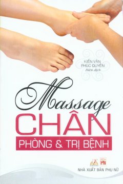 Massage Chân – Phòng Và Trị Bệnh