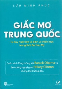 Giấc Mơ Trung Quốc – Tư Duy Nước Lớn Và Định Vị Chiến Lược Trong Thời Đại Hậu Mỹ