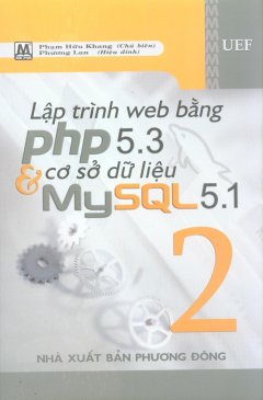 Lập Trình Web Bằng PHP 5.3 Và Cơ Sở Dữ Liệu MySQL 5.1 – Tập 2