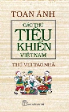 Các Thú Tiêu Khiển Việt Nam – Thú Vui Tao Nhã