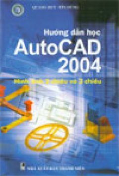 Hướng dẫn học AutoCAD 2004 – Hình ảnh 2 chiều và 3 chiều