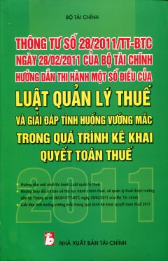 Luật Quản Lý Thuế và Giải Đáp Tình Huống Vướng Mắc Trong Quá Trình Kê Khai, Quyết Toán Thuế – 2011