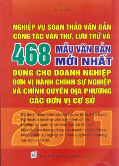 Nghiệp Vụ Soạn Thảo Văn Bản Công Tác Văn Thư, Lưu Trữ Và 468 Mẫu Văn Bản Mới Nhất Dùng Cho Doanh Nghiệp Đơn Vị Hành Chính Sự Nghiệp Và Chính Quyền Địa Phương Các Đơn Vị Cơ Sở – 2011