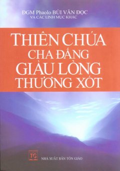 Thiên Chúa Cha Đấng Giàu Lòng Thương Xót