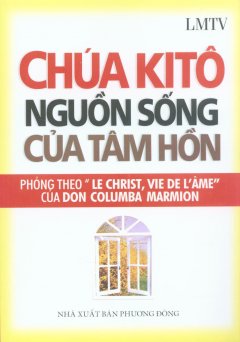 Chúa Kitô Nguồn Sống Của Tâm Hồn