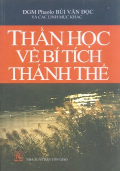 Thần Học Về Bí Tích Thánh Thể