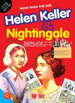 Danh Nhân Thế Giới – Helen Keller & Nightingale