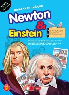 Danh Nhân Thế Giới – Newton & Einstein