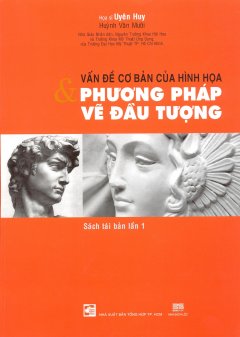 Vấn Đề Cơ Bản Của Hình Họa & Phương Pháp Vẽ Đầu Tượng