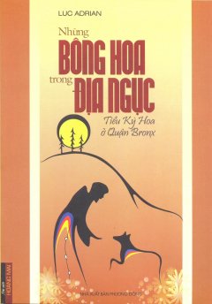 Những Bông Hoa Trong Địa Ngục – Tiểu Kỳ Hoa Ở Quận Bronx