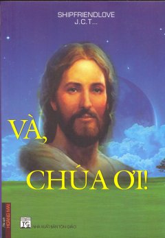 Và, Chúa Ơi!