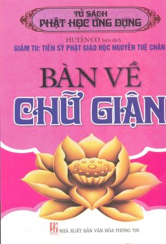 Tủ Sách Phật Học Ứng Dụng – Bàn Về Chữ Giận