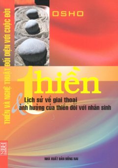 Thiền – Lịch Sử Về Giai Thoại & Ảnh Hưởng Của Thiền Đối Với Nhân Sinh