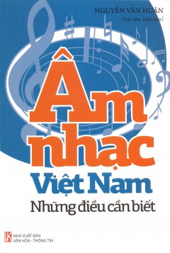 Âm Nhạc Việt Nam – Những Điều Cần Biết