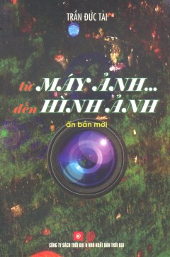 Từ Máy Ảnh… Đến Hình Ảnh