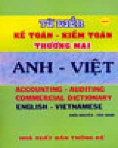 Từ điển Kế toán – Kiểm toán – Thương mại Anh – Việt