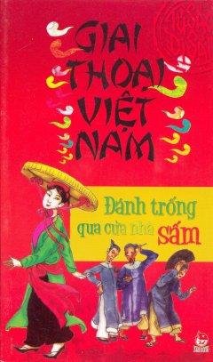 Giai Thoại Việt Nam – Đánh Trống Qua Cửa Nhà Sấm