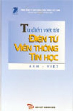 Từ điển viết tắt Điện tử – Viễn thông – Tin học Anh – Việt