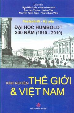 Festschrift – Kỷ Yếu Đại Học Humboldt 200 Năm (1810 – 2010) – Kinh Nghiệm Thế Giới & Việt Nam