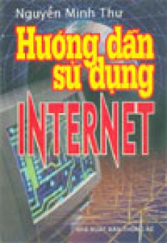Hướng dẫn sử dụng Internet – Tái bản 2004