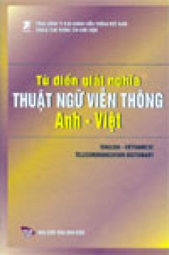 Từ điển giải nghĩa thuật ngữ Viễn thông Anh – Việt