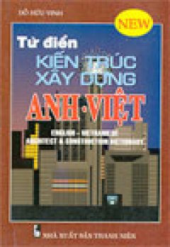 Từ điển Kiến trúc – Xây dựng Anh – Việt
