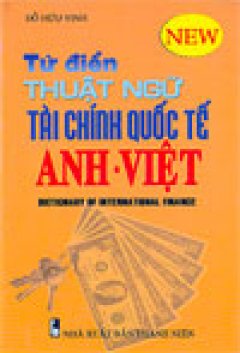 Từ điển thuật ngữ tài chính quốc tế Anh – Việt