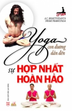 Yoga – Con Đường Dẫn Đến Sự Hợp Nhất Hoàn Hảo