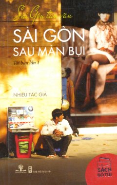 Sài Gòn Sau Màn Bụi (Sách Bỏ Túi)