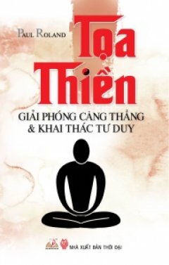 Tọa Thiền – Giải Phóng Căng Thẳng & Khai Thác Tư Duy