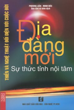 Thiền Và Nghệ Thuật Đối Diện Với Cuộc Đời – Địa Đàng Mới: Sự Thức Tỉnh Nội Tâm