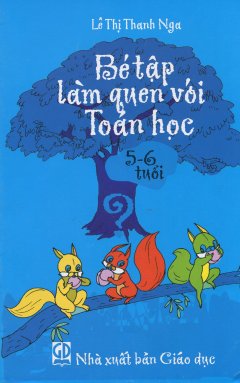 Bé Tập Làm Quen Với Toán Học 5-6 tuổi