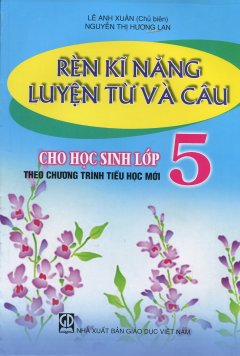 Rèn Kỹ Năng Luyện Từ Và Câu Cho Hoc Sinh Lớp 5