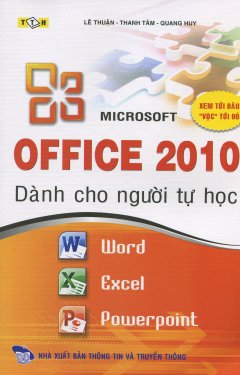 Microsoft Office 2010 – Dành Cho Người Tự Học
