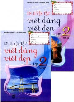 Bộ Sách Em Luyện Tập Viết Đúng, Viết Đẹp Lớp 2 – Trọn Bộ 2 Tập