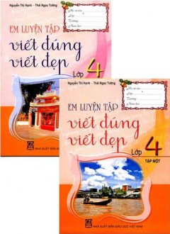 Bộ Sách Em Luyện Tập Viết Đúng, Viết Đẹp Lớp 4 – Trọn Bộ 2 Tập